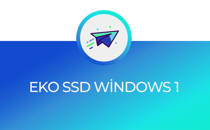 EKO SSD WİNDOWS 1